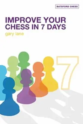 Lane |  Improve Your Chess in 7 Days | eBook | Sack Fachmedien
