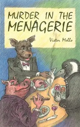 Mollo |  Murder in the Menagerie | eBook | Sack Fachmedien