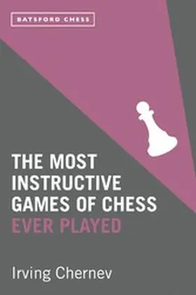 Chernev |  The Most Instructive Games of Chess Ever Played | eBook | Sack Fachmedien
