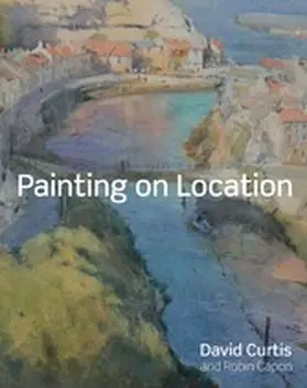 Curtis / Capon |  Painting on Location | eBook | Sack Fachmedien