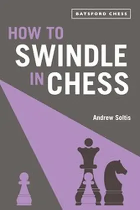 Soltis |  How to Swindle in Chess | eBook | Sack Fachmedien