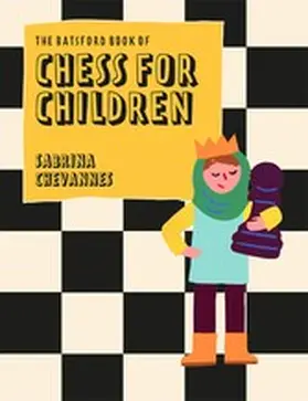 Chevannes |  The Batsford Book of Chess for Children New Edition | eBook | Sack Fachmedien