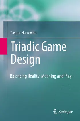 Harteveld | Triadic Game Design | Buch | 978-1-84996-156-1 | www2.sack.de