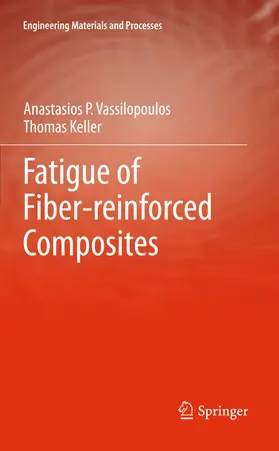 Vassilopoulos / Keller | Fatigue of Fiber-reinforced Composites | E-Book | sack.de