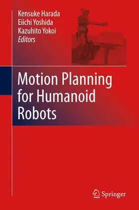 Harada / Yoshida / Yokoi | Motion Planning for Humanoid Robots | E-Book | sack.de