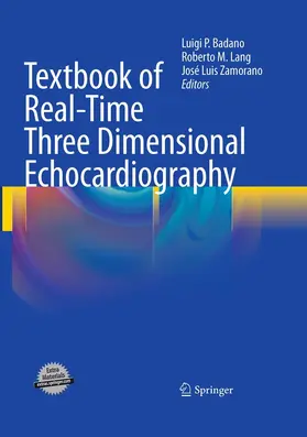 Badano / Lang / Zamorano |  Textbook of Real-Time Three Dimensional Echocardiography | eBook | Sack Fachmedien