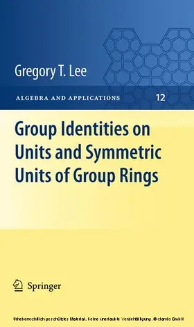 Lee |  Group Identities on Units and Symmetric Units of Group Rings | eBook | Sack Fachmedien