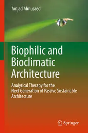 Almusaed |  Biophilic and Bioclimatic Architecture | Buch |  Sack Fachmedien