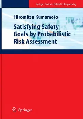 Kumamoto |  Satisfying Safety Goals by Probabilistic Risk Assessment | Buch |  Sack Fachmedien