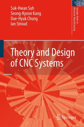 Suh / Kang / Chung |  Theory and Design of CNC Systems | Buch |  Sack Fachmedien