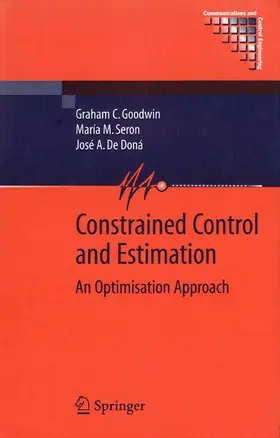 Goodwin / de Doná / Seron |  Constrained Control and Estimation | Buch |  Sack Fachmedien