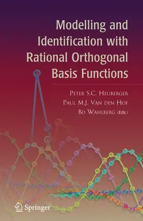 Heuberger / Wahlberg / van den Hof |  Modelling and Identification with Rational Orthogonal Basis Functions | Buch |  Sack Fachmedien