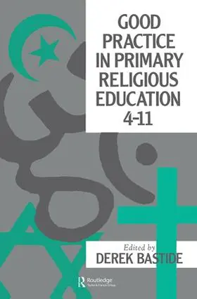 Bastide |  Good Practice In Primary Religious Education 4-11 | Buch |  Sack Fachmedien