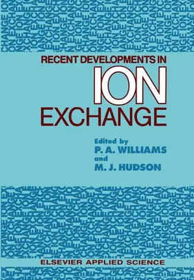 Williams / Hudson | Recent Developments in Ion Exchange | Buch | 978-1-85166-101-5 | www2.sack.de
