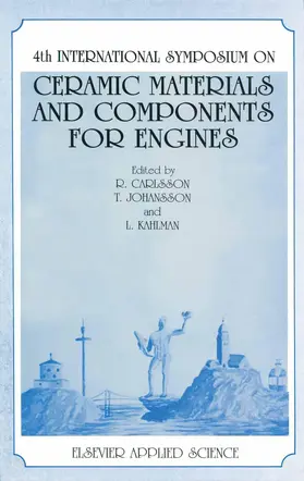 Carlson / Johansson / Kahlman |  4th International Symposium on Ceramic Materials and Components for Engines | Buch |  Sack Fachmedien