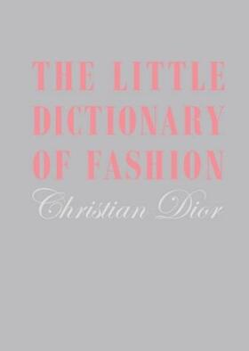 Dior |  The Little Dictionary of Fashion | Buch |  Sack Fachmedien