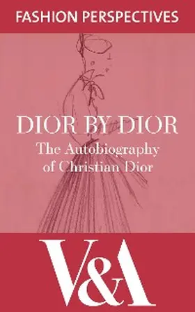 Dior |  Dior by Dior: The Autobiography of Christian Dior | eBook | Sack Fachmedien