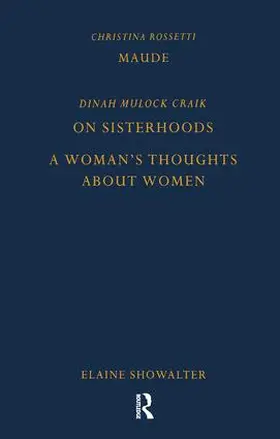 Rossetti |  Maude by Christina Rossetti, On Sisterhoods and A Woman's Thoughts About Women By Dinah Mulock Craik | Buch |  Sack Fachmedien