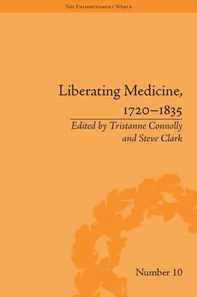 Connolly / Clark |  Liberating Medicine, 1720-1835 | Buch |  Sack Fachmedien