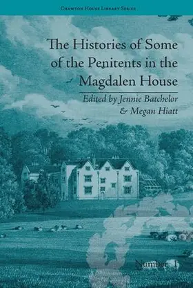 Batchelor / Hiatt |  The Histories of Some of the Penitents in the Magdalen House | Buch |  Sack Fachmedien