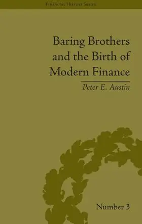 Austin | Baring Brothers and the Birth of Modern Finance | Buch | 978-1-85196-922-7 | sack.de