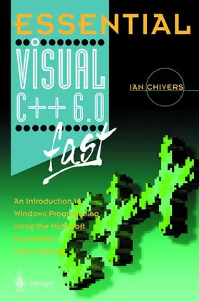 Chivers | Essential Visual C++ 6.0 fast | Buch | 978-1-85233-170-2 | sack.de