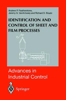 Featherstone / Braatz / VanAntwerp |  Identification and Control of Sheet and Film Processes | Buch |  Sack Fachmedien