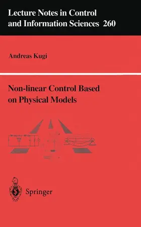 Kugi |  Non-linear Control Based on Physical Models | Buch |  Sack Fachmedien