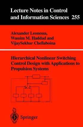 Leonessa / Chellaboina / Haddad |  Hierarchical Nonlinear Switching Control Design with Applications to Propulsion Systems | Buch |  Sack Fachmedien