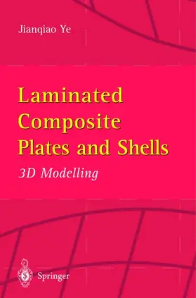 Ye |  Laminated Composite Plates and Shells | Buch |  Sack Fachmedien
