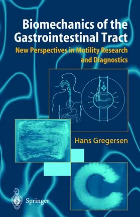 Gregersen |  Biomechanics of the Gastrointestinal Tract | Buch |  Sack Fachmedien