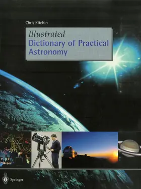 Kitchin |  Illustrated Dictionary of Practical Astronomy | Buch |  Sack Fachmedien