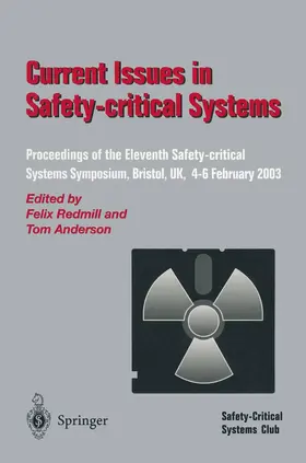 Redmill / Anderson | Current Issues in Safety-Critical Systems | Buch | 978-1-85233-696-7 | www2.sack.de