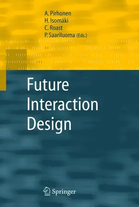 Pirhonen / Saariluoma / Isomäki |  Future Interaction Design | Buch |  Sack Fachmedien