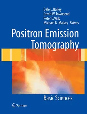 Bailey / Townsend / Valk |  Positron Emission Tomography | Buch |  Sack Fachmedien