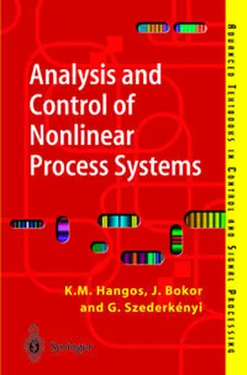 Hangos / Bokor / Szederkényi |  Analysis and Control of Nonlinear Process Systems | eBook | Sack Fachmedien