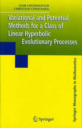 Chudinovich |  Variational and Potential Methods for a Class of Linear Hyperbolic Evolutionary Processes | Buch |  Sack Fachmedien