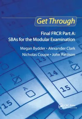 Bydder / Clark / Coupe |  Get Through Final FRCR Part A: SBAs for the Modular Examination | Buch |  Sack Fachmedien