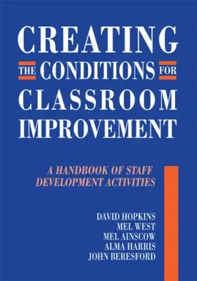 Hopkins / Fielding / Beresford |  Creating the Conditions for Classroom Improvement | Buch |  Sack Fachmedien