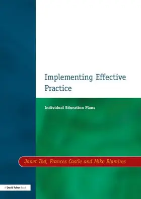 Tod / Castle / Blamires |  Individual Education Plans Implementing Effective Practice | Buch |  Sack Fachmedien