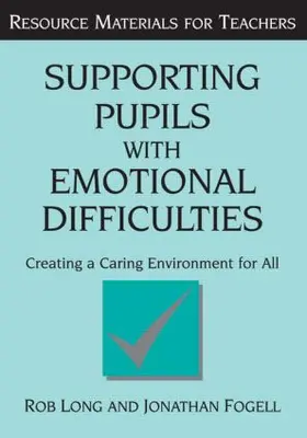 Long / Fogell |  Supporting Pupils with Emotional Difficulties | Buch |  Sack Fachmedien