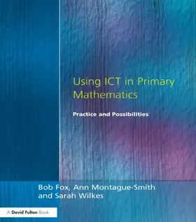 Fox / Montague-Smith / Wilkes |  Using ICT in Primary Mathematics | Buch |  Sack Fachmedien
