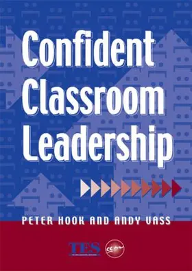 Hook / Vass | Confident Classroom Leadership | Buch | 978-1-85346-686-1 | www2.sack.de