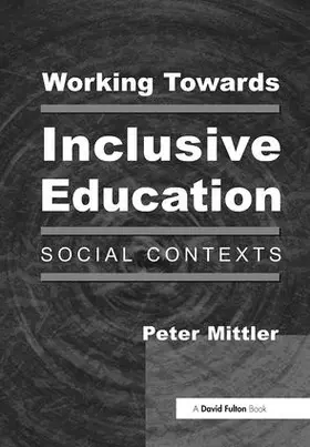 Mittler |  Working Towards Inclusive Education | Buch |  Sack Fachmedien