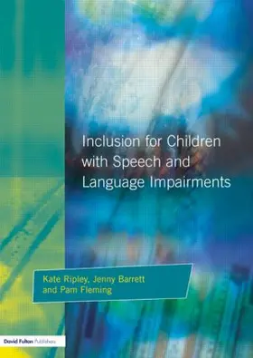 Ripley / Barrett / Fleming |  Inclusion For Children with Speech and Language Impairments | Buch |  Sack Fachmedien