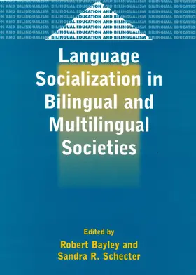 Bayley / Schecter |  Language Socialization in Bilingual and Multilingual Societies | eBook | Sack Fachmedien