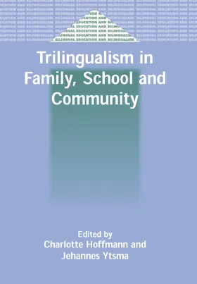 Hoffmann / Ytsma |  Trilingualism in Family, School and Community | eBook | Sack Fachmedien