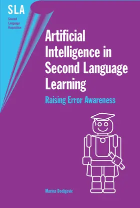 Dodigovic | Artificial Intelligence in Second Language Learning | Buch | 978-1-85359-830-2 | www2.sack.de