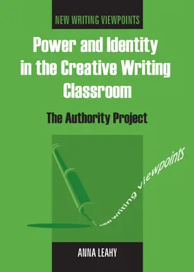 Leahy |  Power and Identity in the Creative Writing Classroom | eBook | Sack Fachmedien