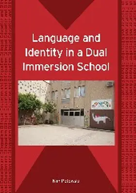 Potowski |  Language and Identity in a Dual Immersion School | Buch |  Sack Fachmedien